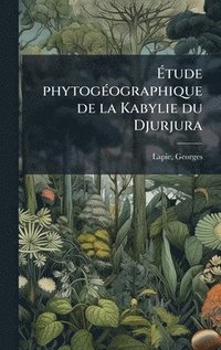 bokomslag Ã¿tude phytogÃ(c)ographique de la Kabylie du Djurjura