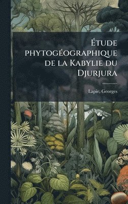 bokomslag Ã¿tude phytogÃ(c)ographique de la Kabylie du Djurjura