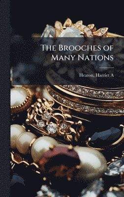 bokomslag Brooches of Many Nations