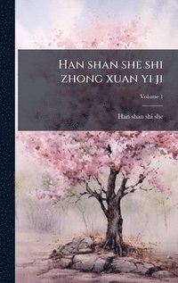 bokomslag Han shan she shi zhong xuan yi ji