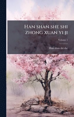 bokomslag Han shan she shi zhong xuan yi ji