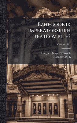 bokomslag Ezhegodnik imperatorskikh teatrov pt.1-3