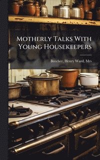 bokomslag Motherly Talks With Young Housekeepers