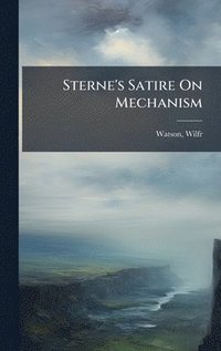 bokomslag Sterne's Satire On Mechanism