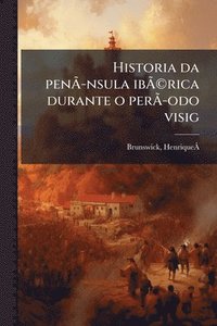 bokomslag Historia da penÃ¿Â-nsula ibÃ¿Â(c)rica durante o perÃ¿Â-odo visig