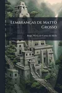 bokomslag Lembranças de Matto Grosso