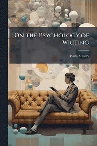 bokomslag On the Psychology of Writing