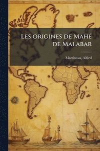 bokomslag Les origines de MahÃ(c) de Malabar