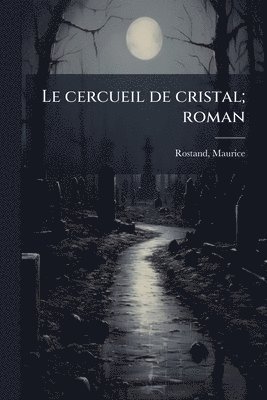 bokomslag cercueil de cristal; roman