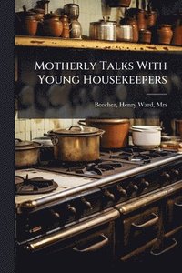 bokomslag Motherly Talks With Young Housekeepers