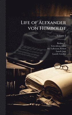 bokomslag Life of Alexander von Humboldt