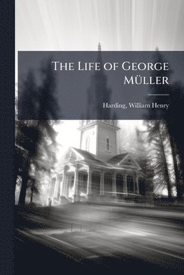 bokomslag Life of George MÃ1/4ller