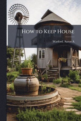 Warford Aaron A, Aaron A, Warford - How to Keep House, Häftad
