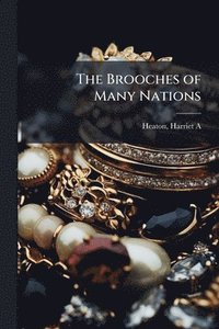 bokomslag Brooches of Many Nations