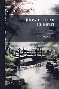 bokomslag [How to speak Chinese]