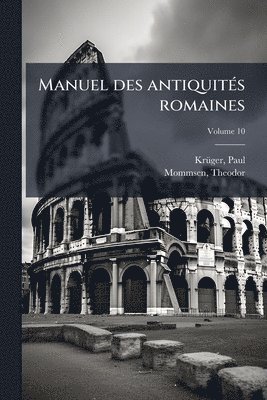 bokomslag Manuel des antiquitÃ(c)s romaines