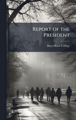 bokomslag Report of the President