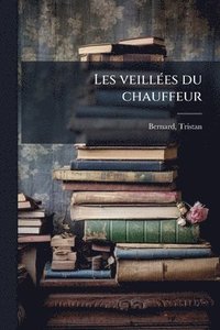 bokomslag Les veillÃ(c)es du chauffeur