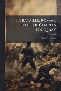 bokomslag bataille, roman. Illus. de Charles Fouqeray