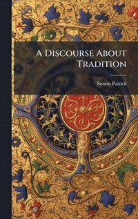 bokomslag Discourse About Tradition