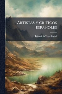 bokomslag Artistas y crÃ-ticos españoles