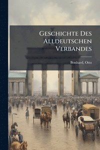 bokomslag Geschichte Des Alldeutschen Verbandes