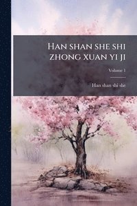 bokomslag Han shan she shi zhong xuan yi ji