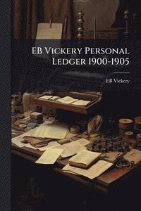 bokomslag EB Vickery Personal Ledger 1900-1905