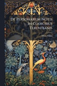 bokomslag De Personarum Notis in Codicibus Terentianis