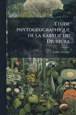 bokomslag Ã¿tude phytogÃ(c)ographique de la Kabylie du Djurjura