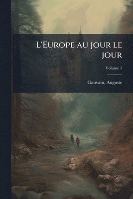 bokomslag L'Europe au jour le jour
