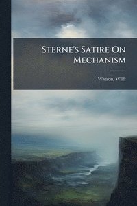 bokomslag Sterne's Satire On Mechanism