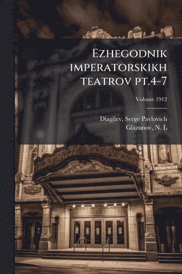 Ezhegodnik imperatorskikh teatrov pt.4-7