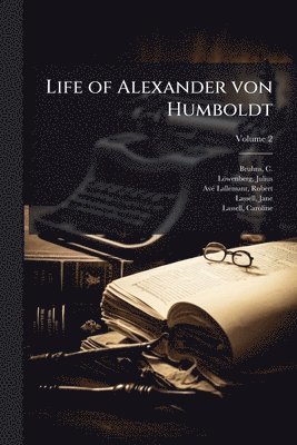 bokomslag Life of Alexander von Humboldt