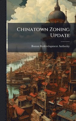 bokomslag Chinatown Zoning Update