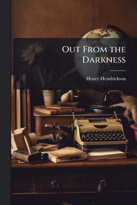 bokomslag Out From the Darkness