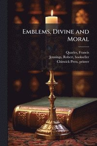 bokomslag Emblems, Divine and Moral