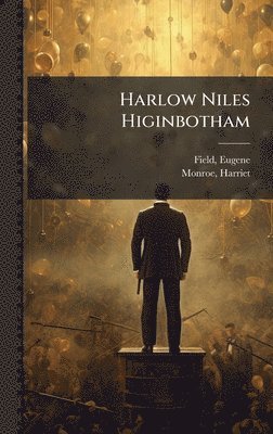 bokomslag Harlow Niles Higinbotham