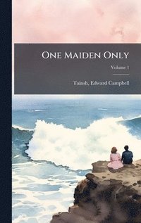 bokomslag One Maiden Only