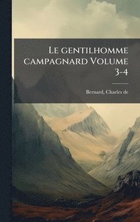 bokomslag gentilhomme campagnard Volume 3-4