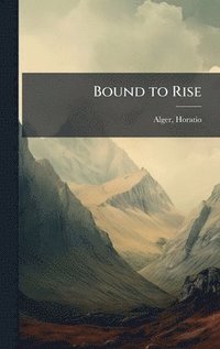 bokomslag Bound to Rise