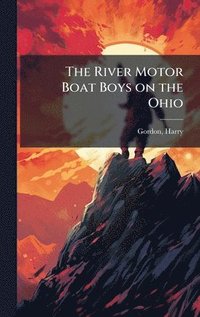 bokomslag River Motor Boat Boys on the Ohio