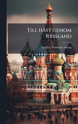 Till häst genom Ryssland, Inbunden