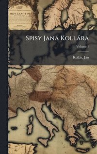 bokomslag Spisy Jana Kollàra