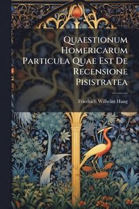 bokomslag Quaestionum Homericarum Particula Quae Est De Recensione Pisistratea