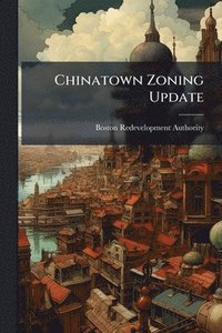 bokomslag Chinatown Zoning Update