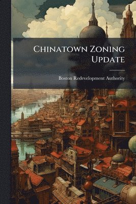 bokomslag Chinatown Zoning Update