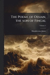 bokomslag Poems of Ossian, the son of Fingal