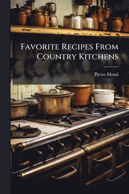 Favorite Recipes From Country Kitchens