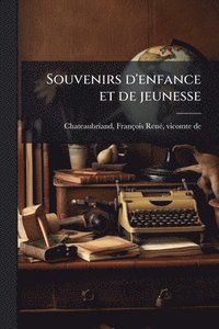 bokomslag Souvenirs d'enfance et de jeunesse